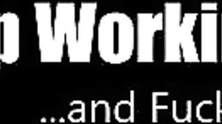 Stop Working And Fuck Me - S1:E2